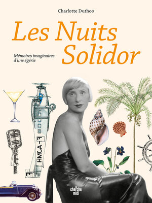 cover image of Les nuits Solidor--Mémoires imaginaires d'une égérie